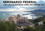 Seminario Federal: Las calculadoras como recursos TIC. Málaga 5/ 6 junio 2010